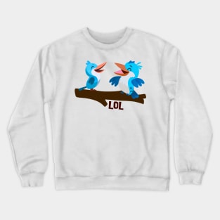 Kookaburras having a LOL Crewneck Sweatshirt